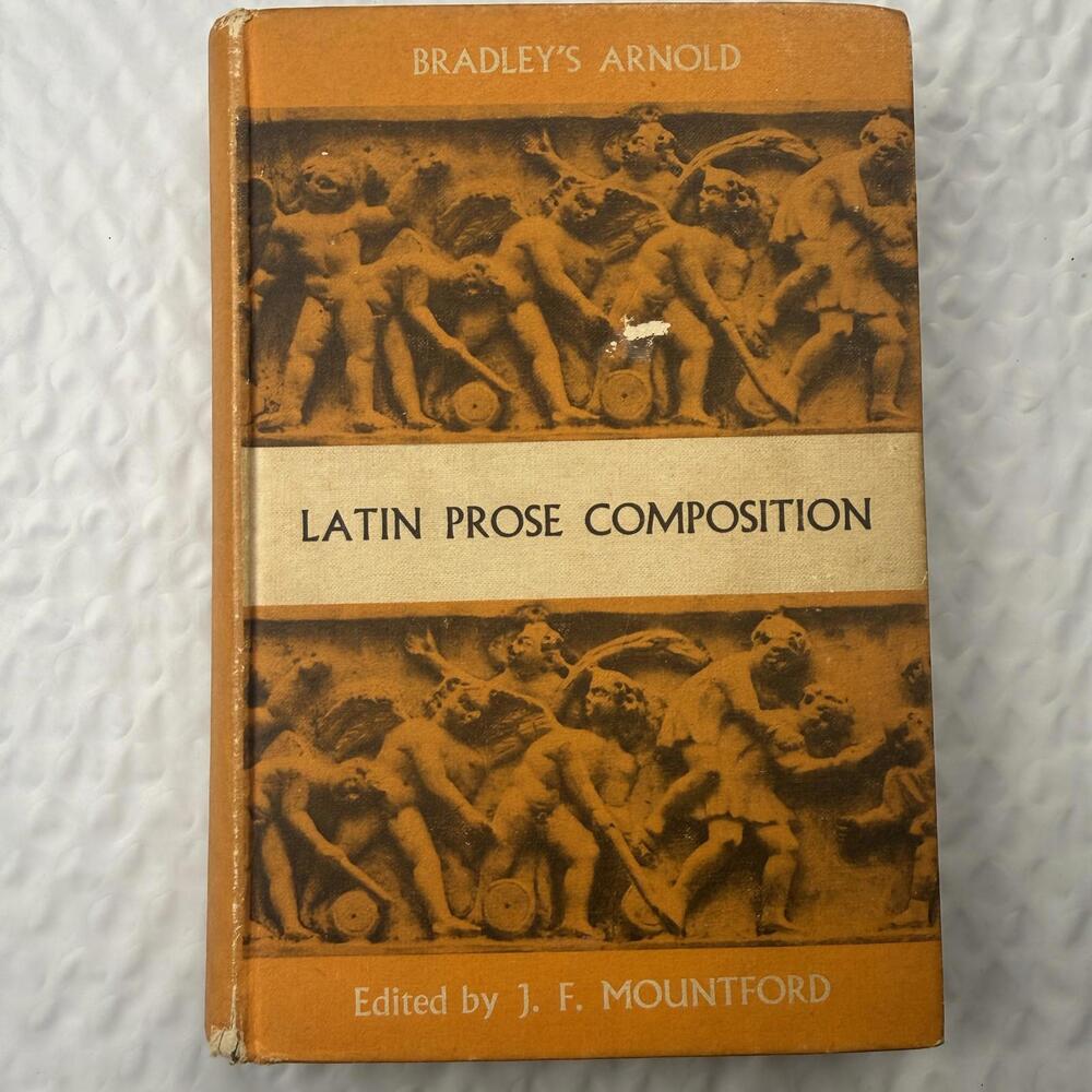 Bradley's Arnold Latin Prose Composition New Edition, 1965 Impression  Latin
